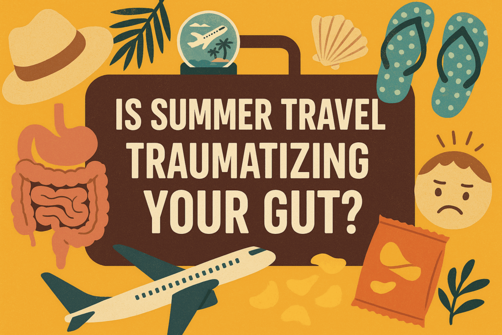Animated picture saying: Is summer travel traumatising your gut?