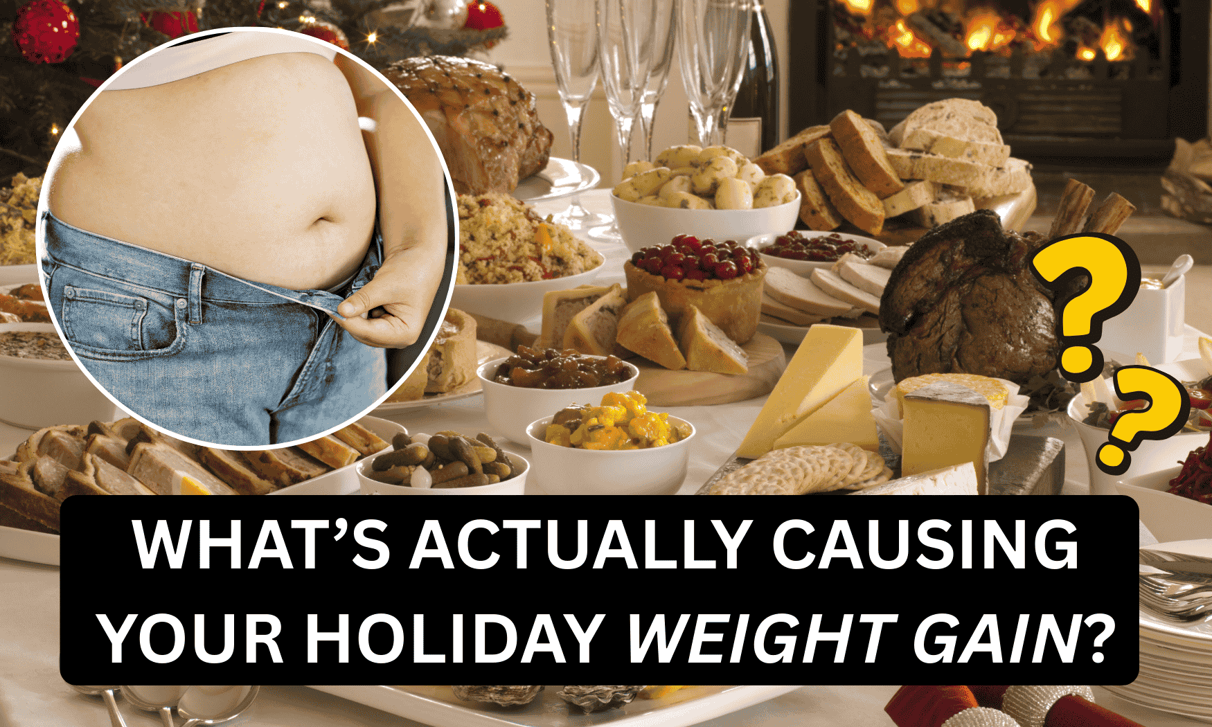 Inflammation, Not Fat: What’s Actually Causing Your Holiday Weight Gain?